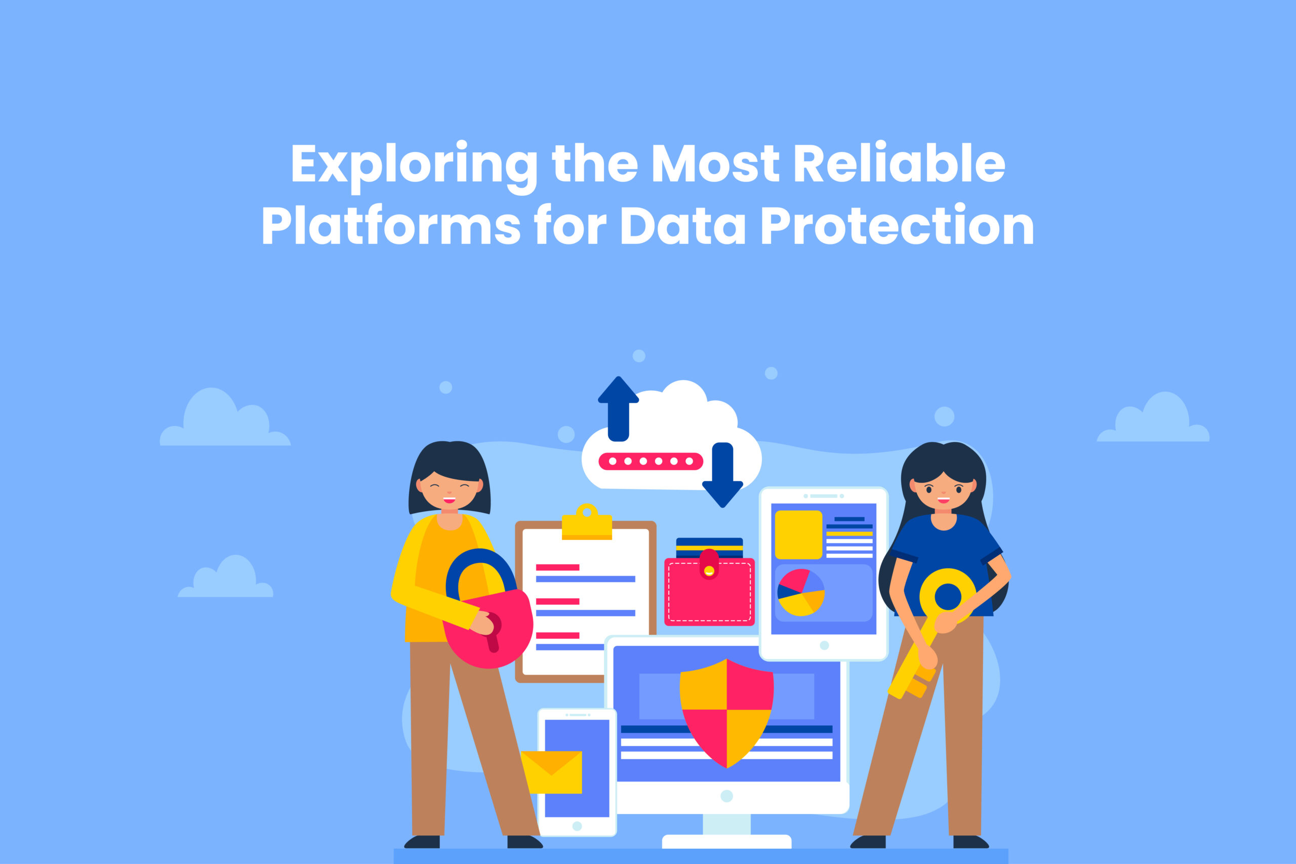 exploring-the-most-reliable-platforms-for-data-protection