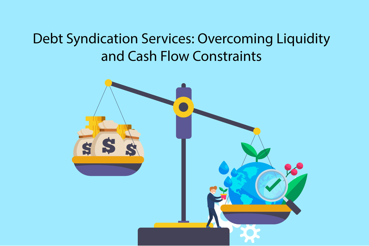 Debt Syndication Services Solving Cash Flow Issues