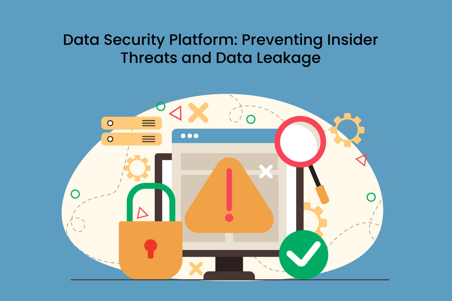 Guarding Data: Insider Threat Prevention & Leak Protection